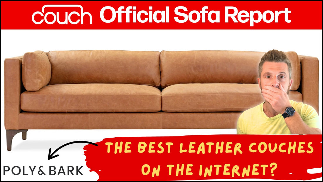 Why Poly & Bark Is the King of Affordable Luxury Leather Sofas