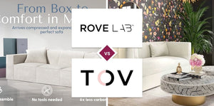Rove Lab vs TOV Furniture