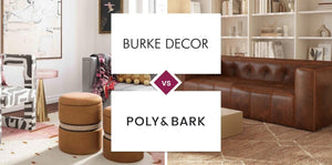 Burke Decor vs Poly & Bark