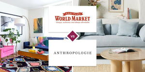 World Market vs Anthropologie