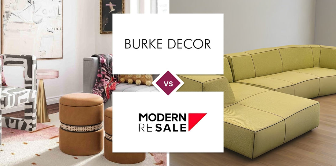 Burke Decor vs Modern Resale