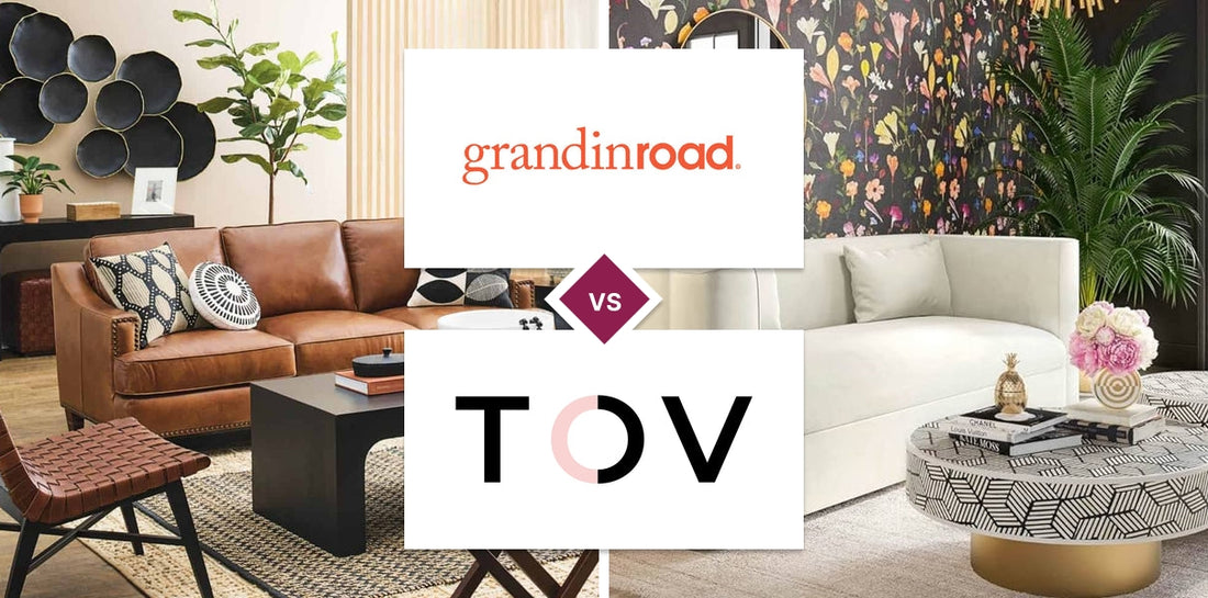Grandin Road vs TOV Furniture