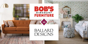Bob's Discount Furniture vs Ballard Designs