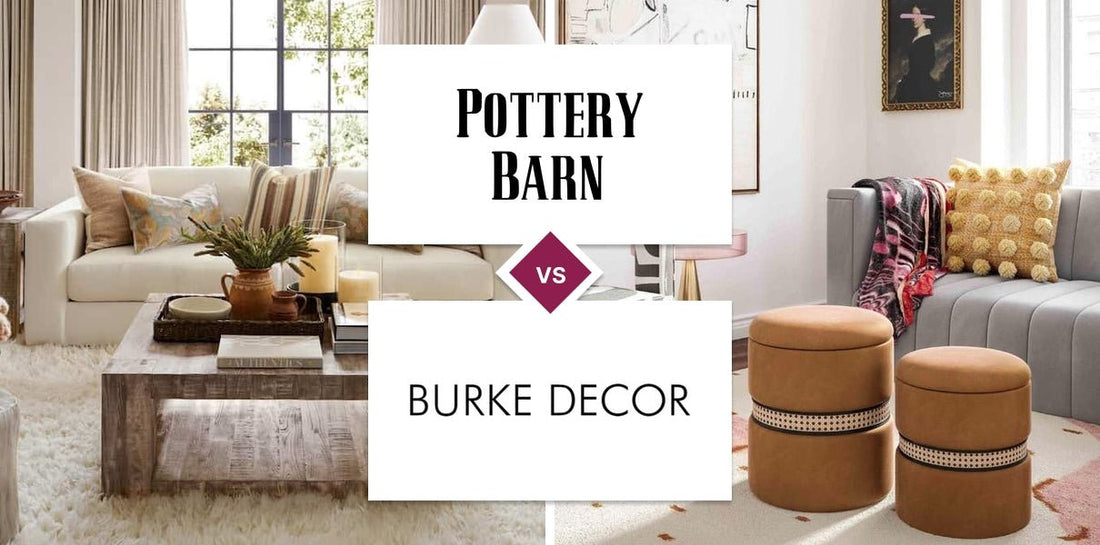 Pottery Barn vs Burke Decor