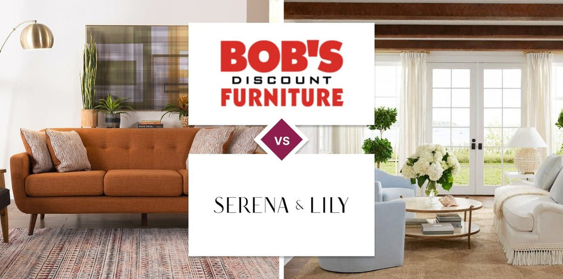 Bob's Discount Furniture vs Serena & Lily