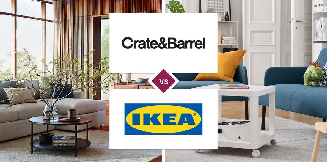 Crate and Barrel vs IKEA
