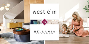 West Elm vs Bellamia Collections