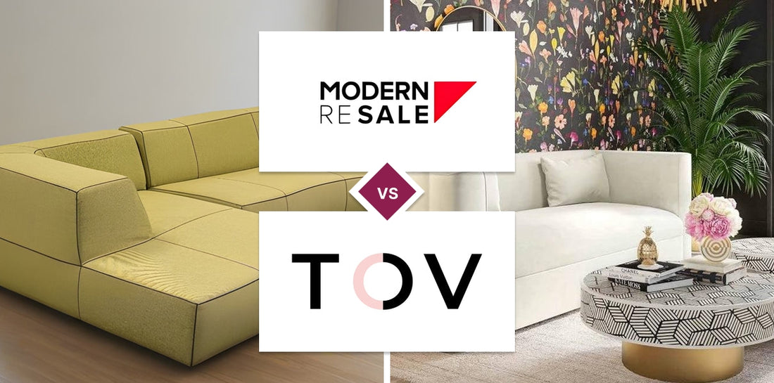Modern Resale vs TOV Furniture