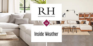 Restoration Hardware (RH) vs Inside Weather