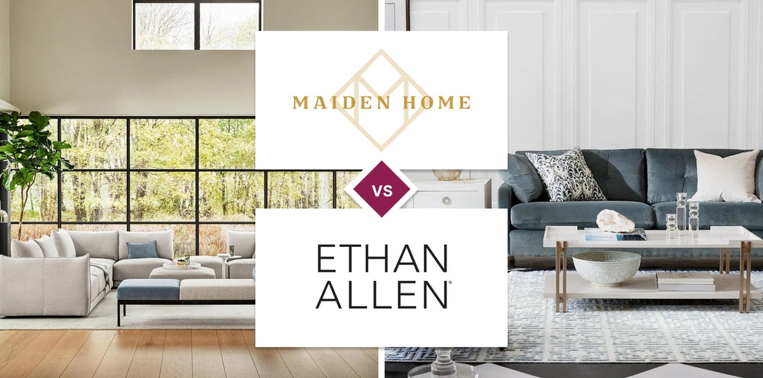 Maiden Home vs Ethan Allen