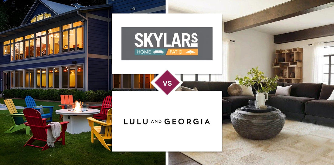 Skylar's Home & Patio Furniture vs Lulu and Georgia