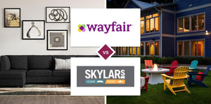 Wayfair vs Skylar's Home & Patio Furniture