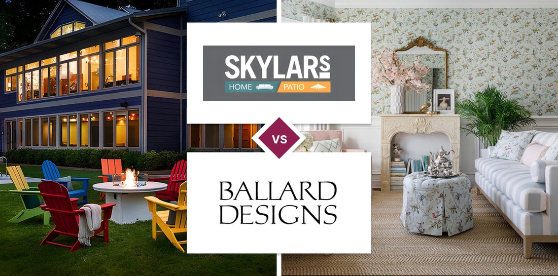 Skylar's Home & Patio Furniture vs Ballard Designs