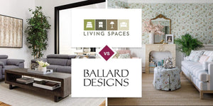 Living Spaces vs Ballard Designs
