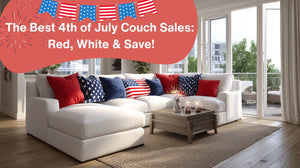 Best 4th of July Couch Sales 2025: Top Sofa Deals & Savings