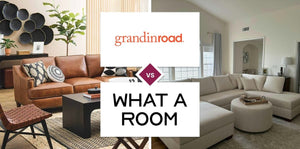 Grandin Road vs What A Room