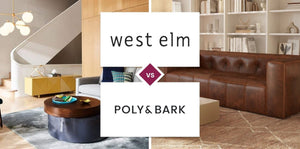 West Elm vs Poly & Bark