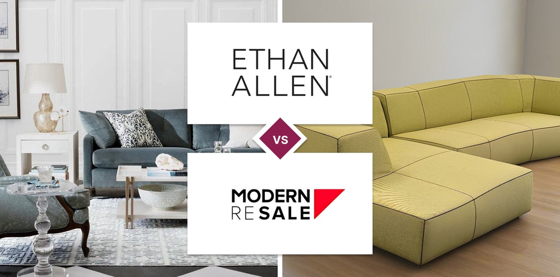 Ethan Allen vs Modern Resale
