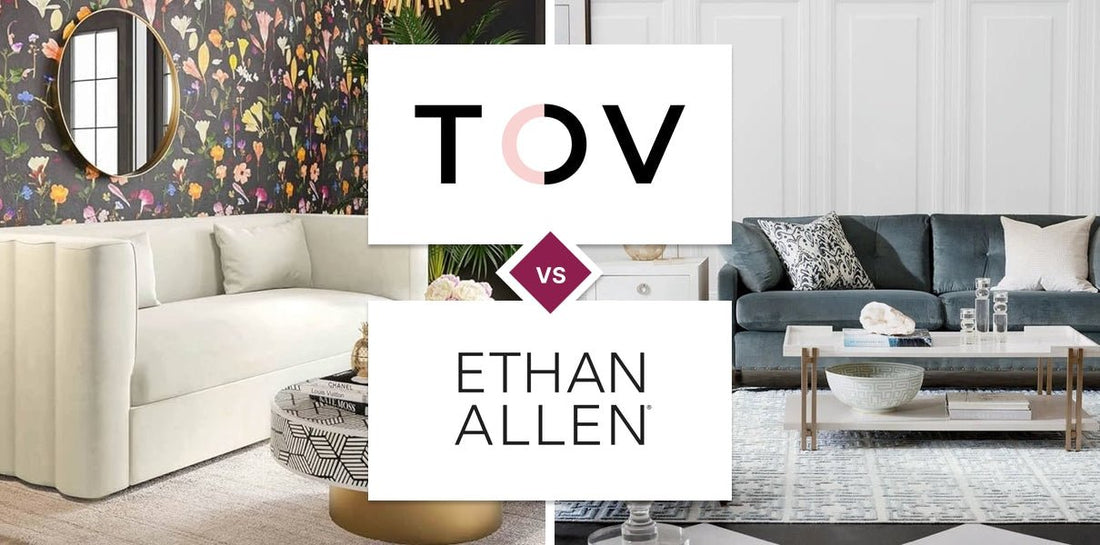 TOV Furniture vs Ethan Allen