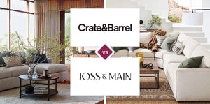 Crate and Barrel vs Joss & Main