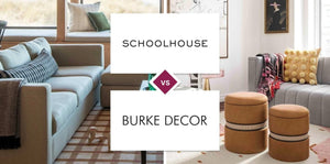 Schoolhouse vs Burke Decor