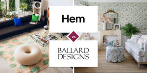 Hem vs Ballard Designs