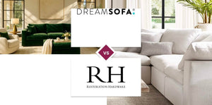 DreamSofa vs Restoration Hardware (RH)
