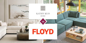 Kathy Kuo Home vs Floyd