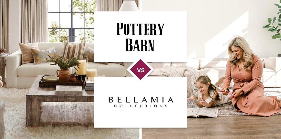 Pottery Barn vs Bellamia Collections