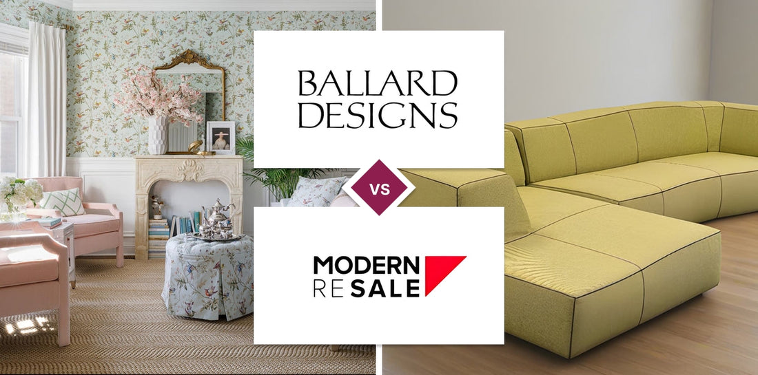 Ballard Designs vs Modern Resale