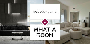 Rove Concepts vs What A Room
