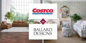 Costco vs Ballard Designs