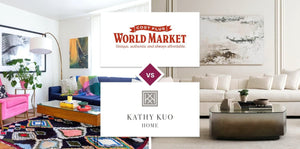 World Market vs Kathy Kuo Home
