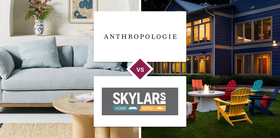 Anthropologie vs Skylar's Home & Patio Furniture