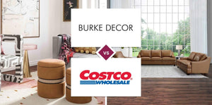Burke Decor vs Costco