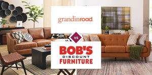 Grandin Road vs Bob's Discount Furniture