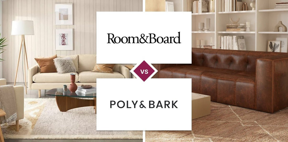 Room & Board vs Poly & Bark