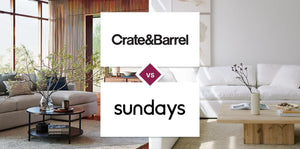 Crate and Barrel vs Sundays