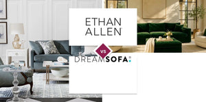 Ethan Allen vs DreamSofa