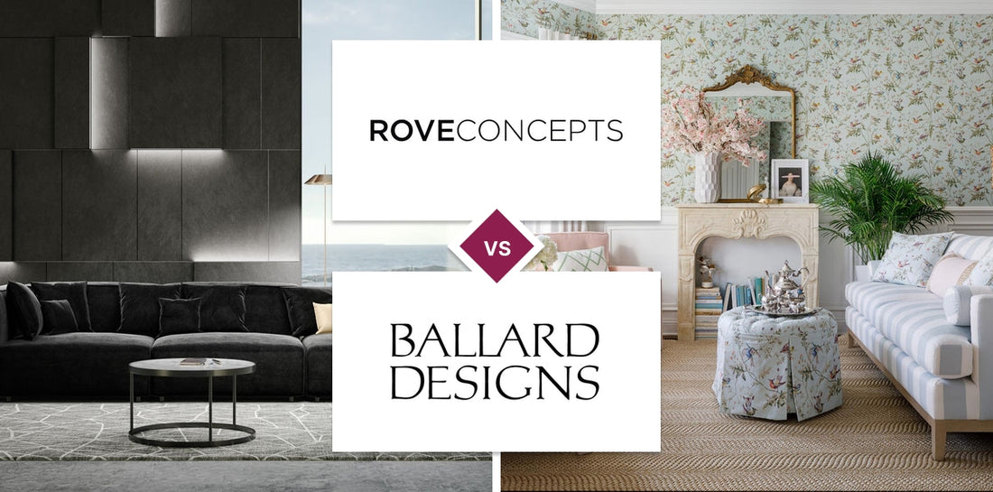 Rove Concepts vs Ballard Designs