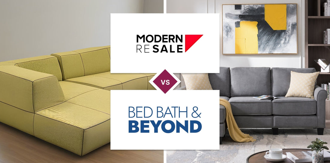 Modern Resale vs Bed Bath & Beyond