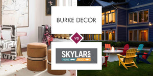 Burke Decor vs Skylar's Home & Patio Furniture