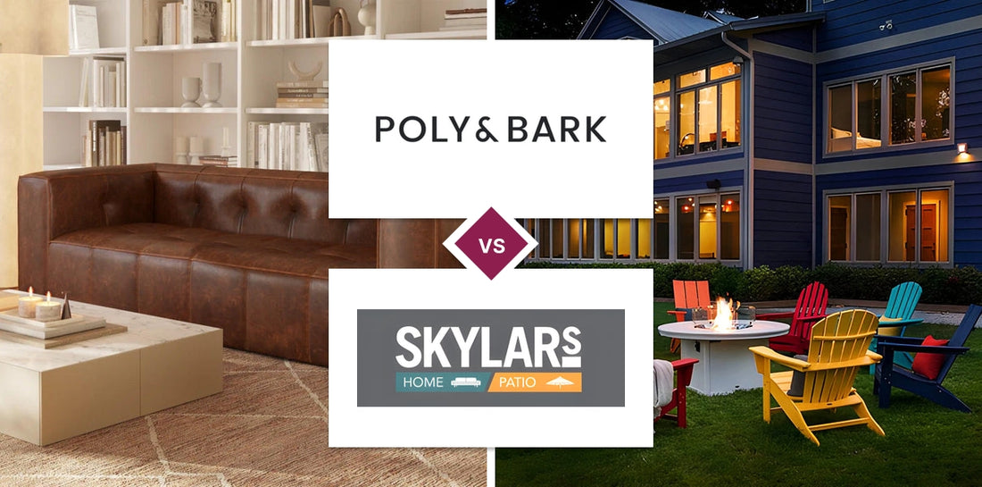 Poly & Bark vs Skylar's Home & Patio Furniture