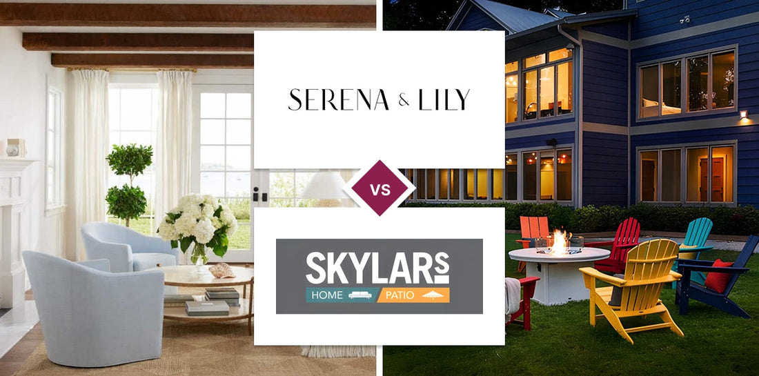 Serena & Lily vs Skylar's Home & Patio Furniture