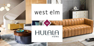 West Elm vs Hulala Home