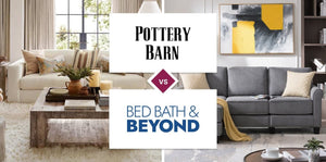 Pottery Barn vs Bed Bath & Beyond