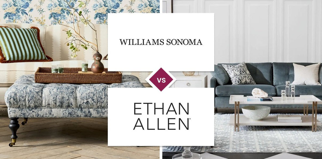 Williams Sonoma vs Ethan Allen