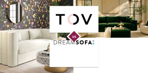 TOV Furniture vs DreamSofa