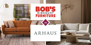 Bob's Discount Furniture vs Arhaus