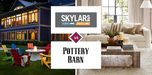 Skylar's Home & Patio Furniture vs Pottery Barn